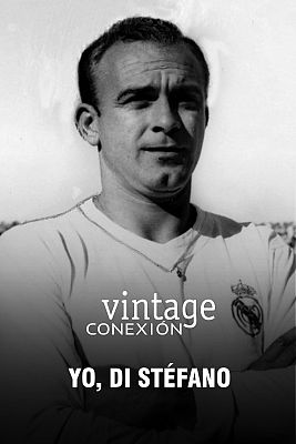 Conexión vintage - Yo, Di Stéfano