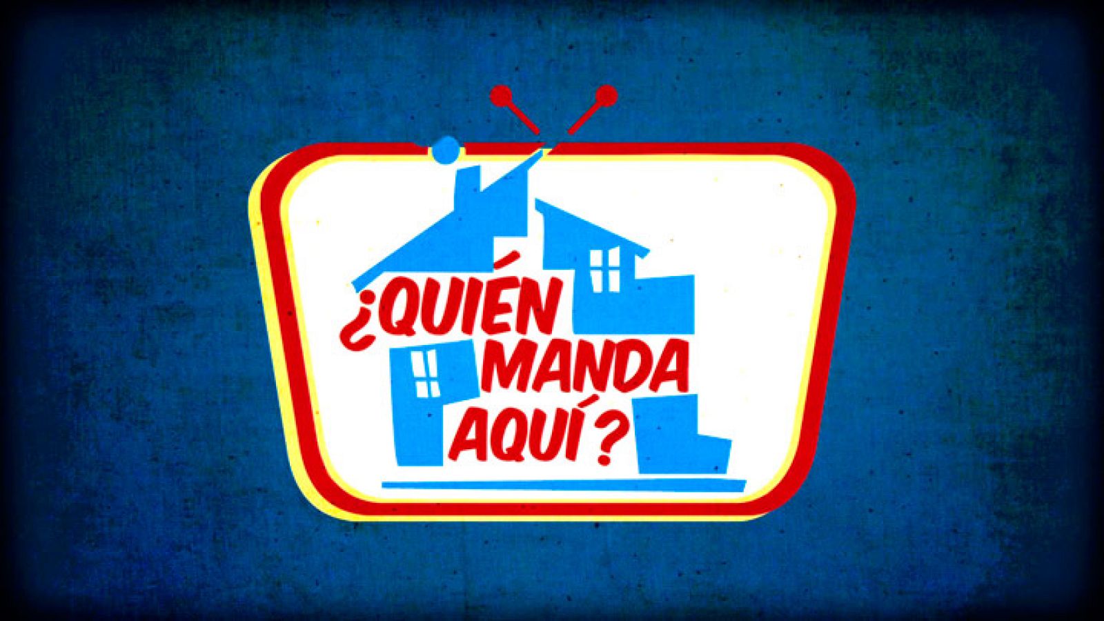 ¿Quién manda aquí? - Cabecera del programa