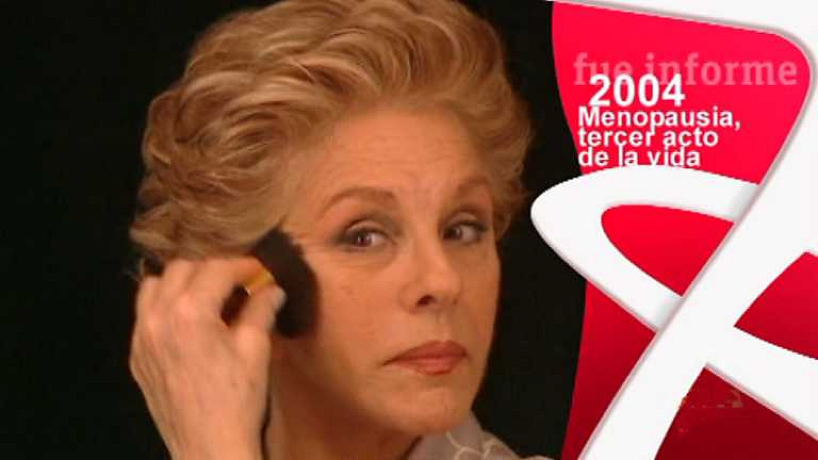 Fue Informe - Menopausia, tercer acto de la vida (2004) - Ver ahora
