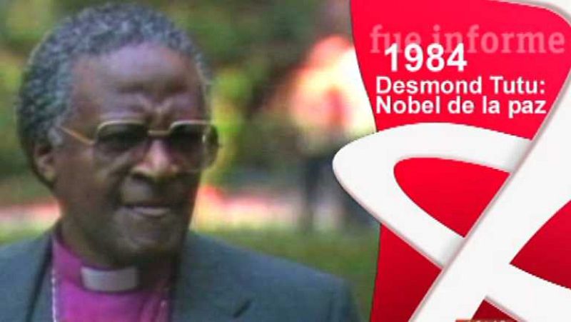 Fue Informe - Desmond Tutu: Nobel de la paz (1984) - Ver ahora