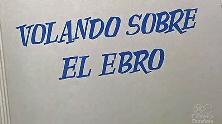 Documentales Color - VOLANDO SOBRE EL EBRO