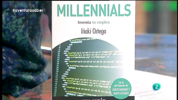 La aventura del Saber - La Aventura del Saber. Iñaki Ortega. Millenials, inventa tu empleo