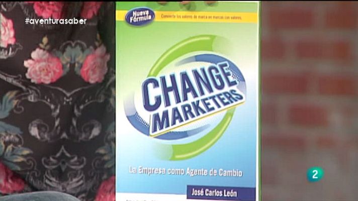 La aventura del Saber - La Aventura del Saber. José Carlos León y Oyer Corazón. Change marketers: la empresa como agente de cambio
