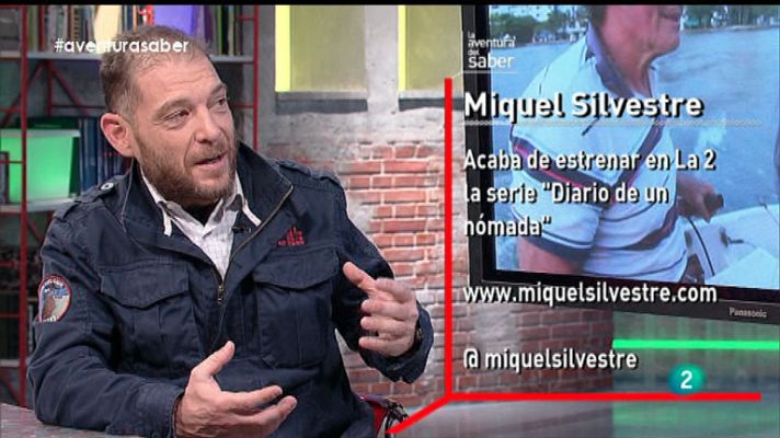 La aventura del Saber - La Aventura del Saber. Miquel Silvestre. Diario de un nómada