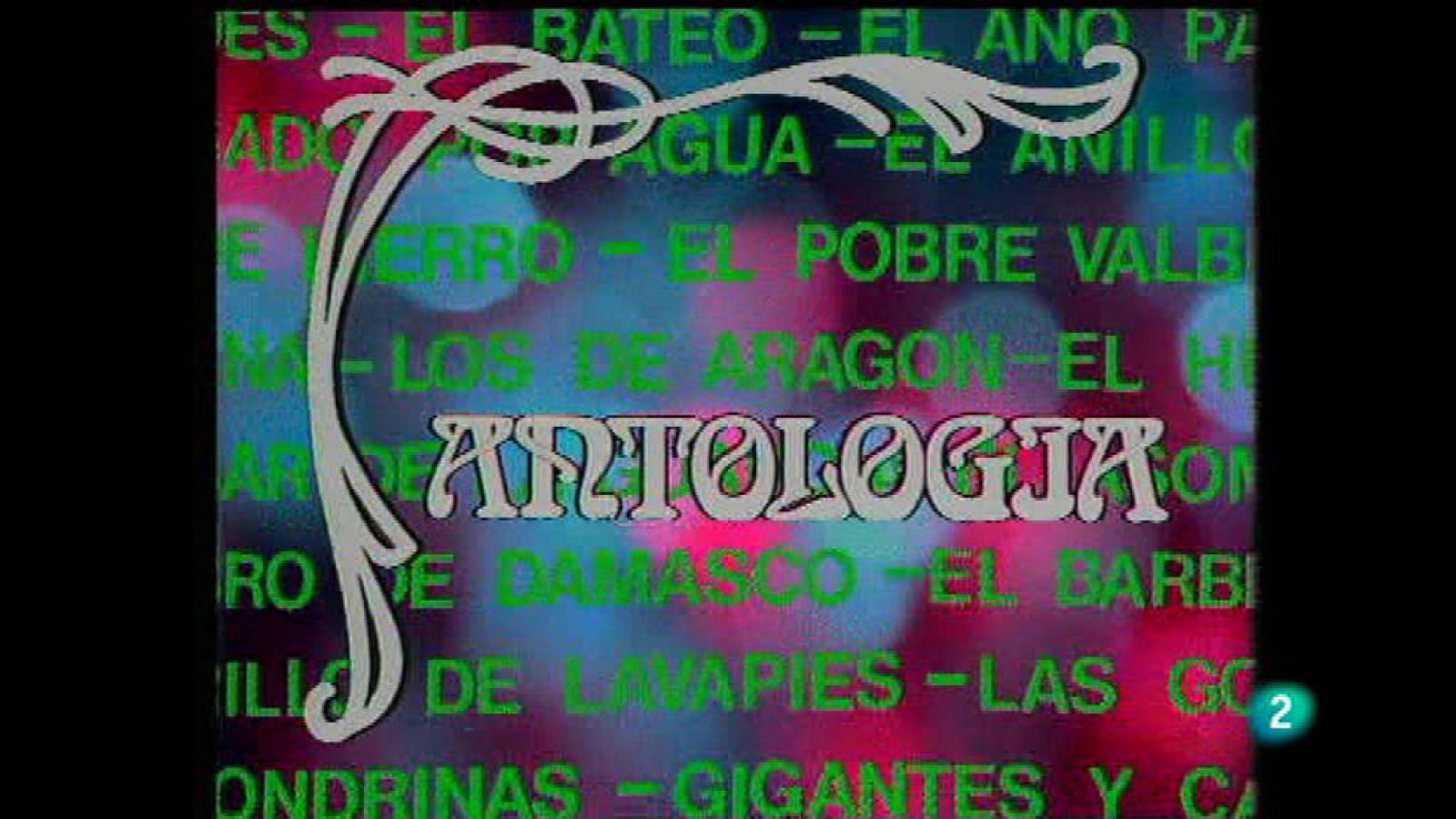 Para Todos La 2 - Para Todos La tele - Antología de la zarzuela