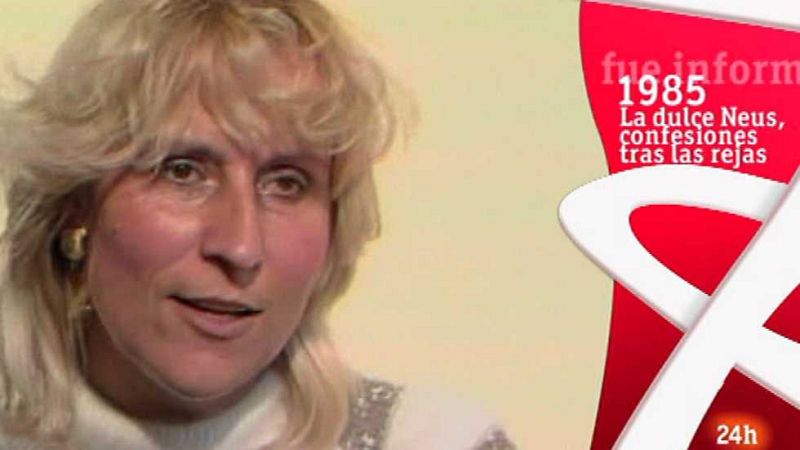 Fue Informe - La dulce Neus, confesiones tras las rejas (1985) - ver ahora