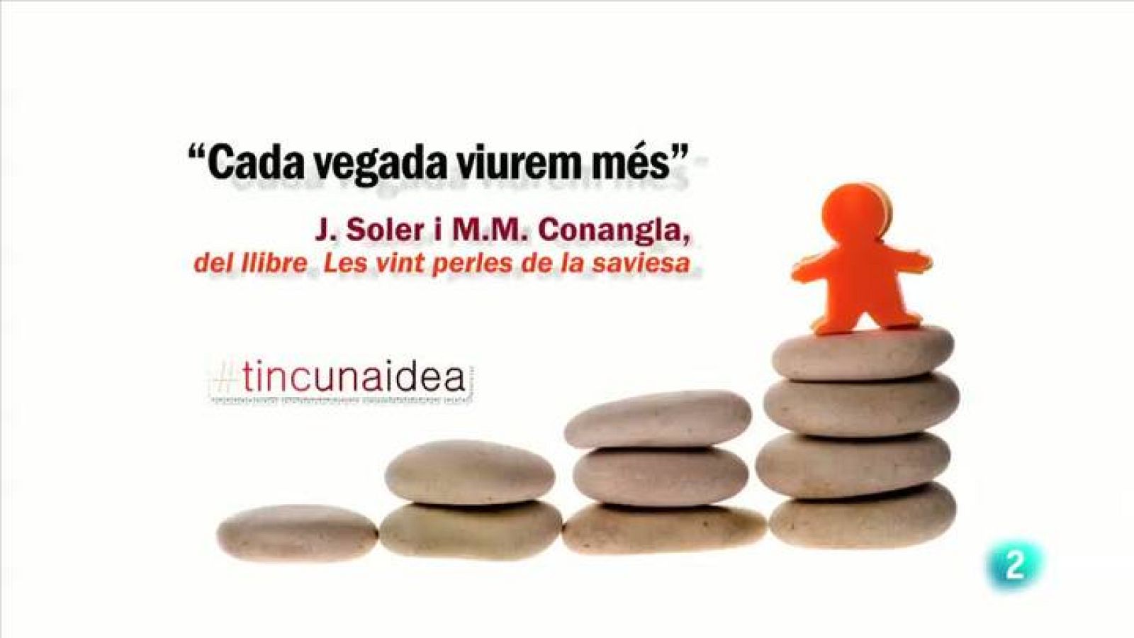 TInc una idea - TUI - " Cada vegada viurem més"