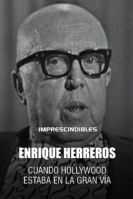 Imprescindibles - Enrique Herreros. Cuando Hollywood estaba en la Gran Vía