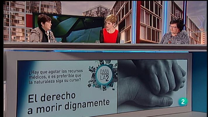 Para todos La 2 - El derecho a morir dignamente