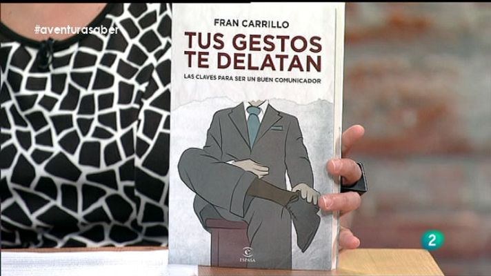 La aventura del Saber - Fran Carrillo. Tus gestos te delatan