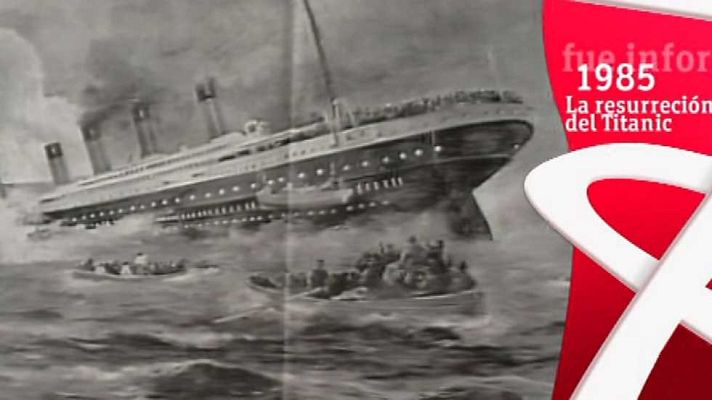 Informe Semanal - La resurrección del Titanic (1985)