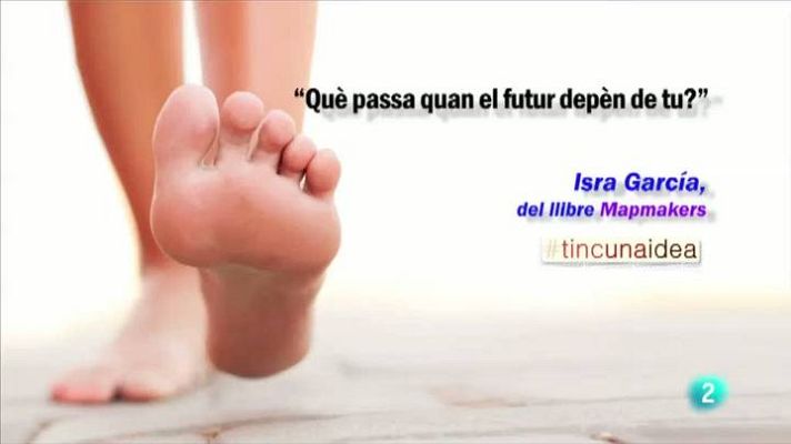 Tinc una idea - " Què passa quan el futur depèn de tu?"