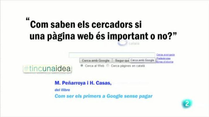 Tinc una idea - Com saben els cercadors si una pàgina web és important o no?