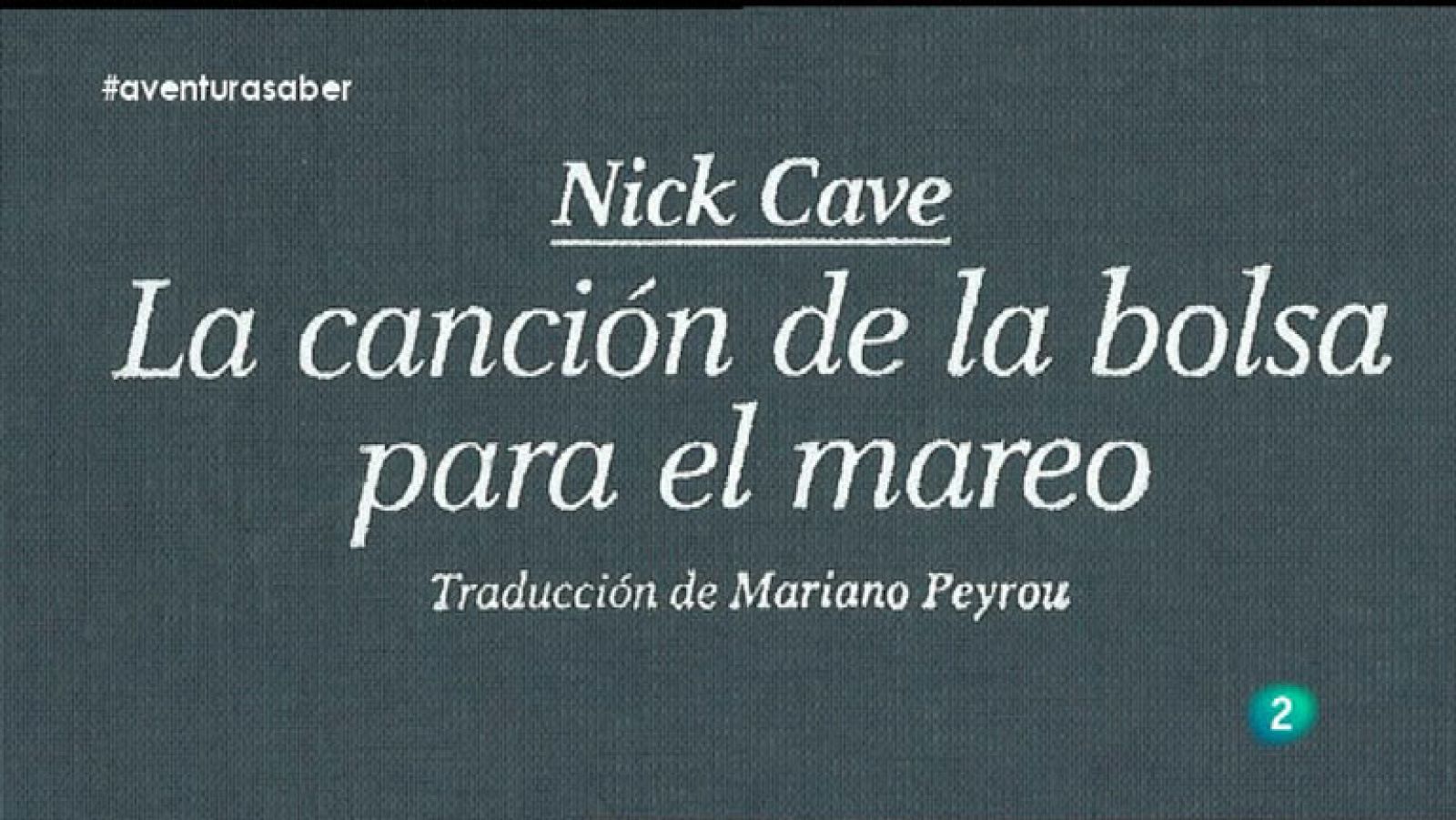 La Aventura del Saber. Libros Recomendados. Nick Cave. La canción de la bolsa para el mareo