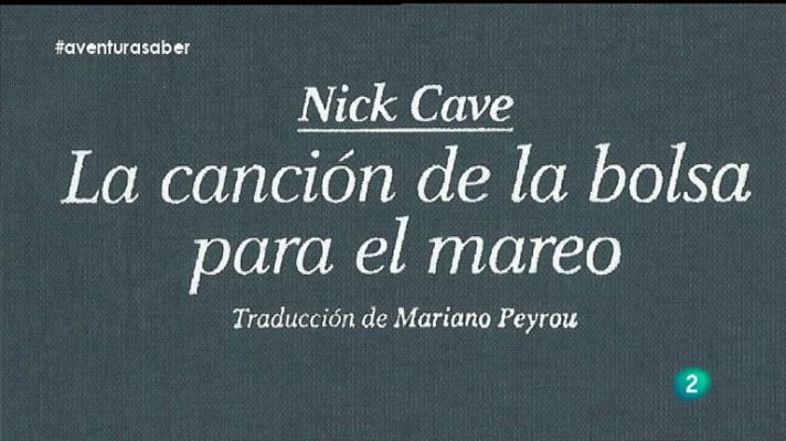 La aventura del Saber - Nick Cave. La canción de la bolsa para el mareo