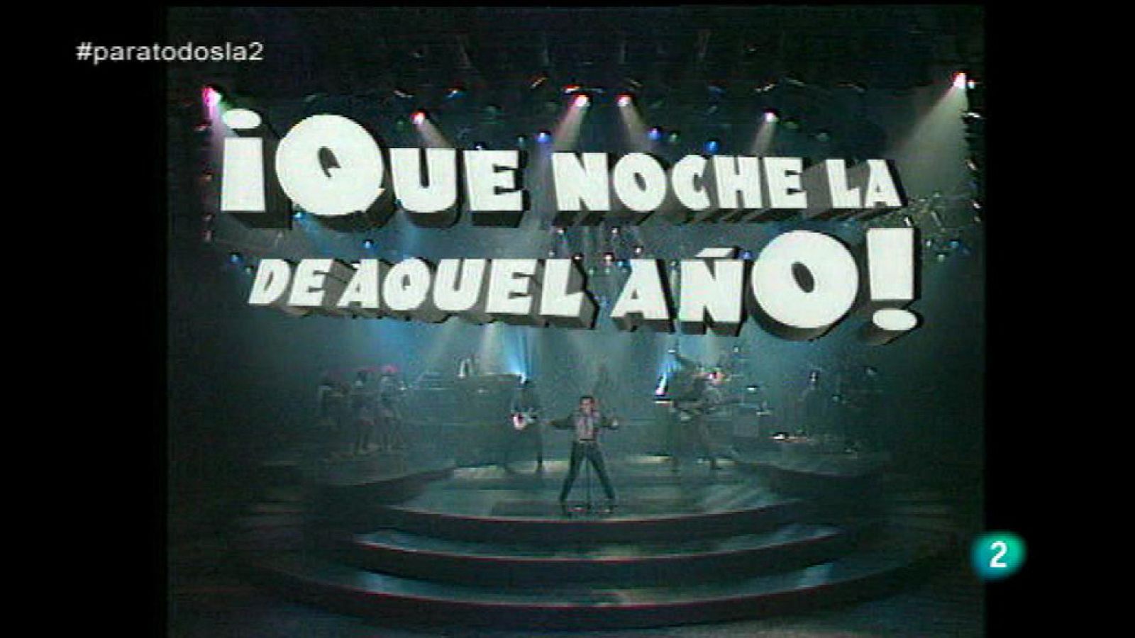 Para Todos La 2 - Para Todos La tele - ¡Qué noche la de aquel año!