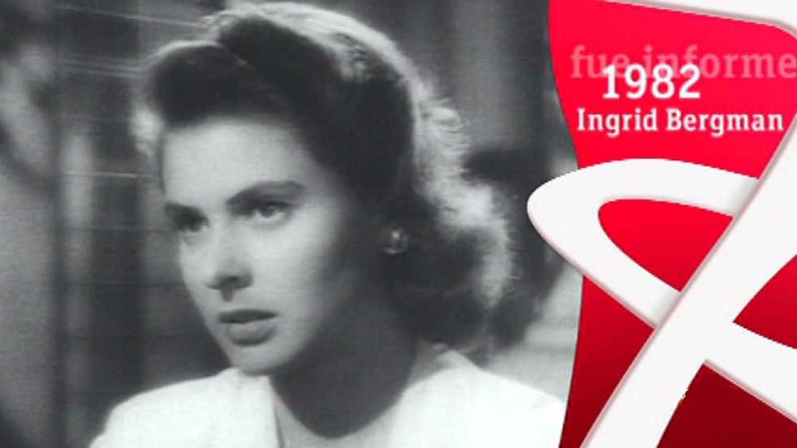 Fue informe - Ingrid Bergman (1982)