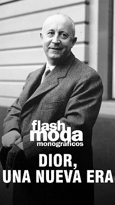 Flash Moda Monográficos - Dior, una nueva era