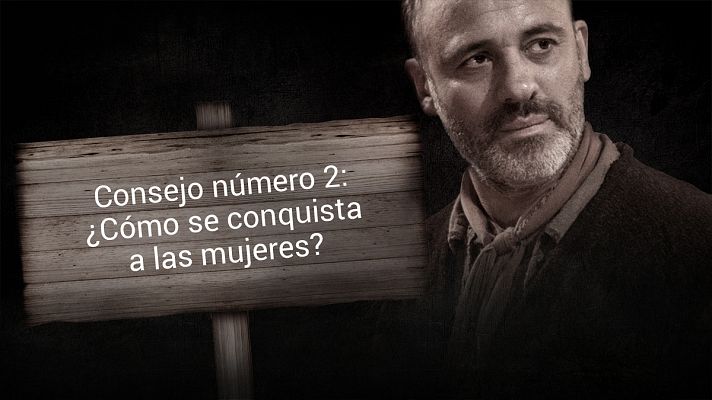 Águila Roja - Consejo número 2: ¿Cómo se conquista a las mujeres?