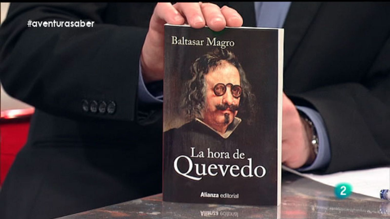 La Aventura del Saber. Baltasar Magro. La hora de Quevedo