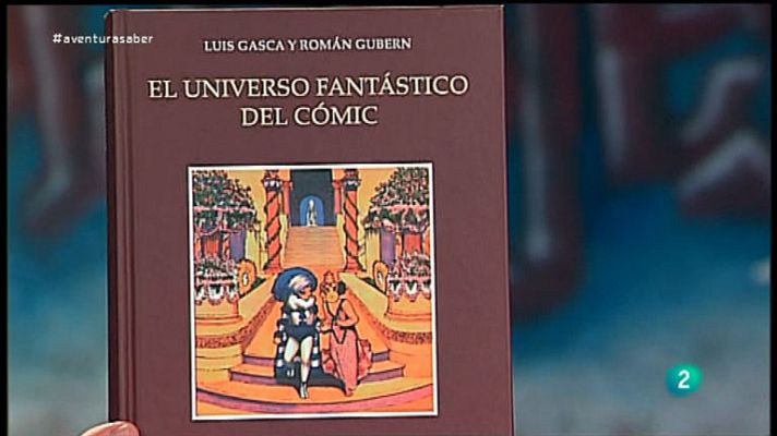 La aventura del Saber - El universo fantástico del cómic. Luis Gasca y Román Gubern
