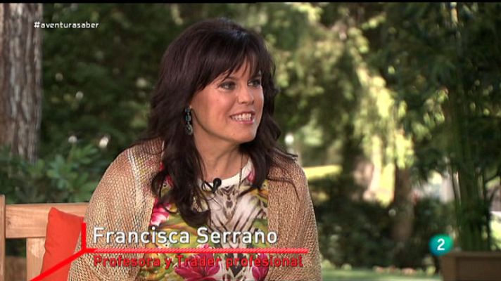 La aventura del Saber - Francisca Serrano, Profesora y Trader profesional
