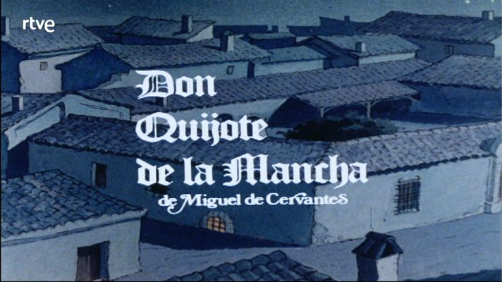 Archivo TVE - Cabecera de 'Don Quijote de la Mancha', dibujos animados