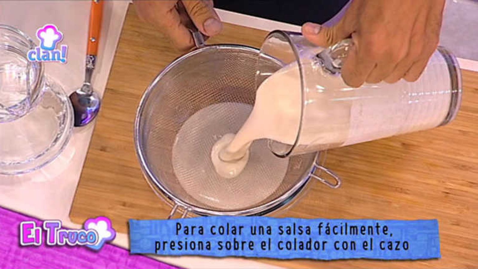 Truco - Cómo colar una salsa - Cocina con Clan | Ver