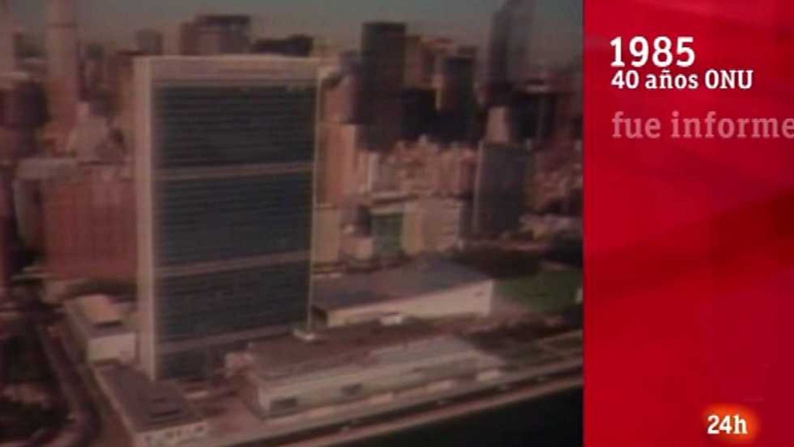 Fue informe - 40 años de la ONU - Ver ahora