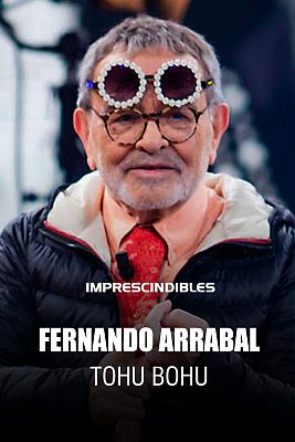 Imprescindibles - Tohu bohu. Fernando Arrabal