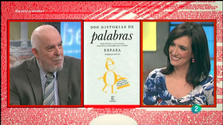 La aventura del Saber - Juan Gil. 300 historias de palabras