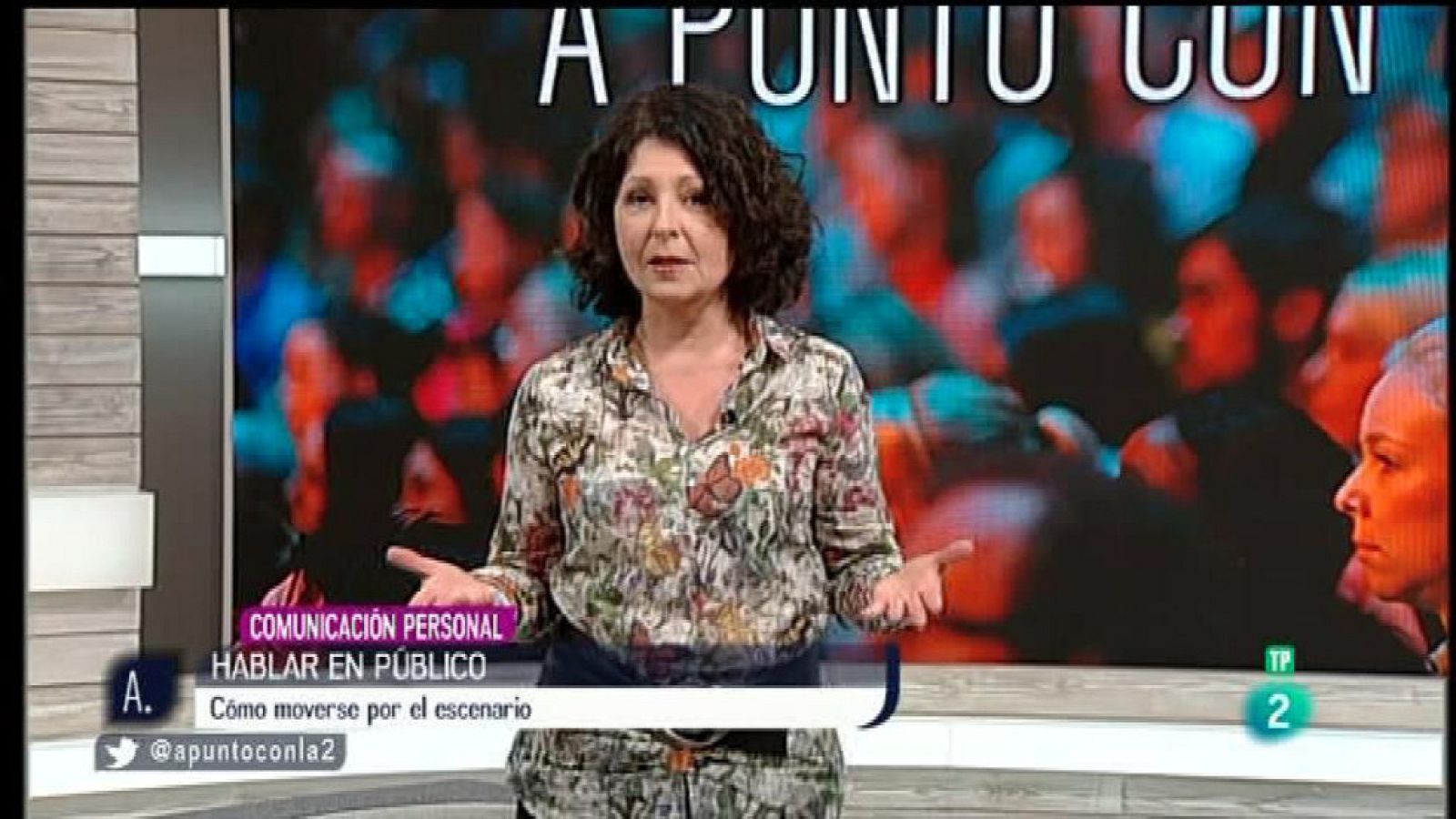 A punto con La 2 - Comunicación personal - Hablar en público