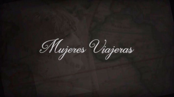 Mujeres viajeras - Cabecera de la serie