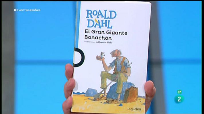 La aventura del Saber - El Gran Gigante Bonachón. Roald Dahl