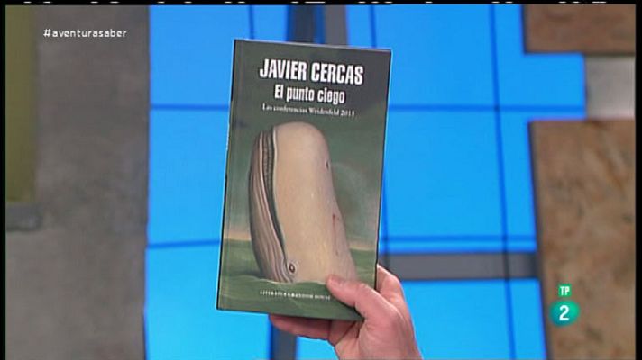La aventura del Saber - El punto ciego. Javier Cercas