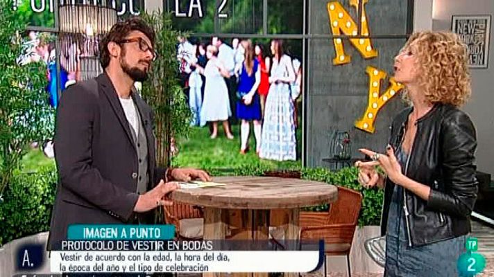 A punto con La 2 - Imagen a Punto - Cómo vestir en una boda