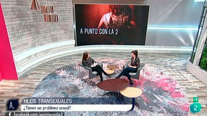A punto con La 2 - Sexualidad - La transxesualidad infantil