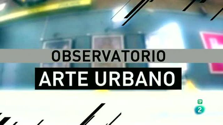 La aventura del Saber - El Observatorio de Arte urbano