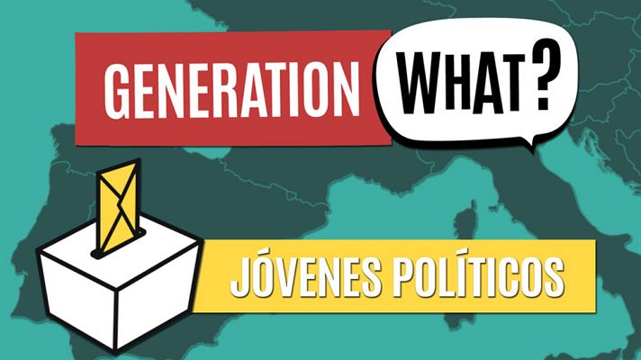 Generation What - Jóvenes políticos en #GenWhat, sobre generaciones anteriores