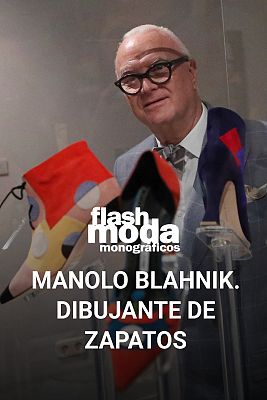 Flash Moda Monográficos - Manolo Blahnik. Dibujante de zapatos