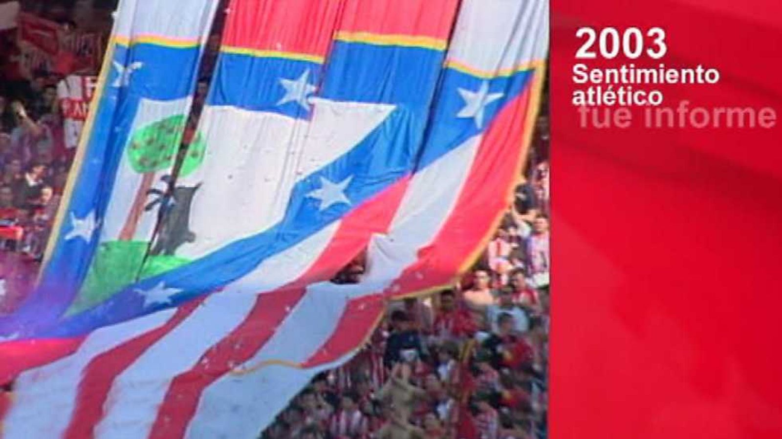 Fue informe - Sentimiento atlético (2003) - Ver ahora