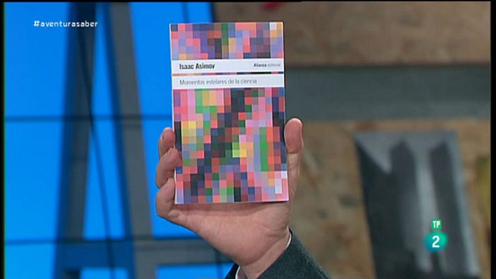 La aventura del Saber - ¿Momentos estelares de la ciencia¿ Isaac Asimov.