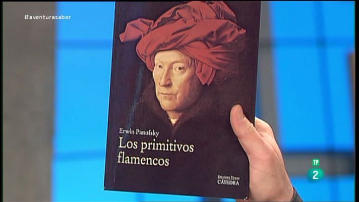 La aventura del Saber - Los primitivos flamencos. Erwin Panofsky