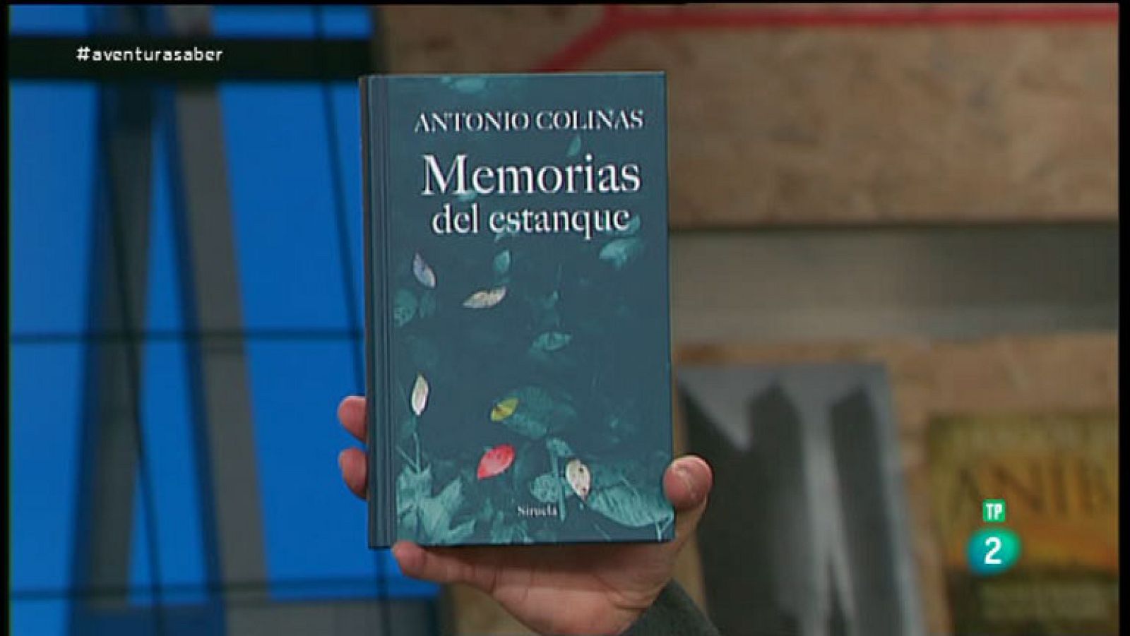 La Aventura del Saber. Memorias del estanque. Antonio Colinas