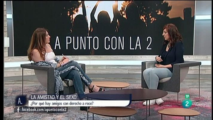A punto con La 2 - Amistad y sexo