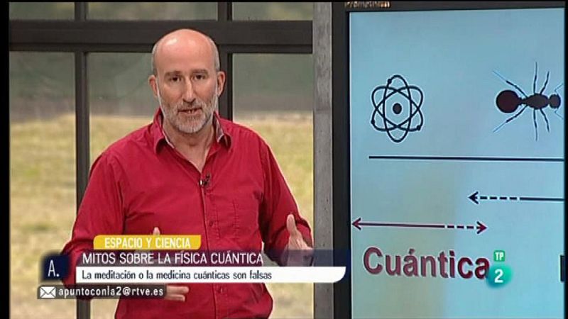 A punto con La 2 - Espacio y ciencia - Falsos mitos sobre la f�sica cu�ntica