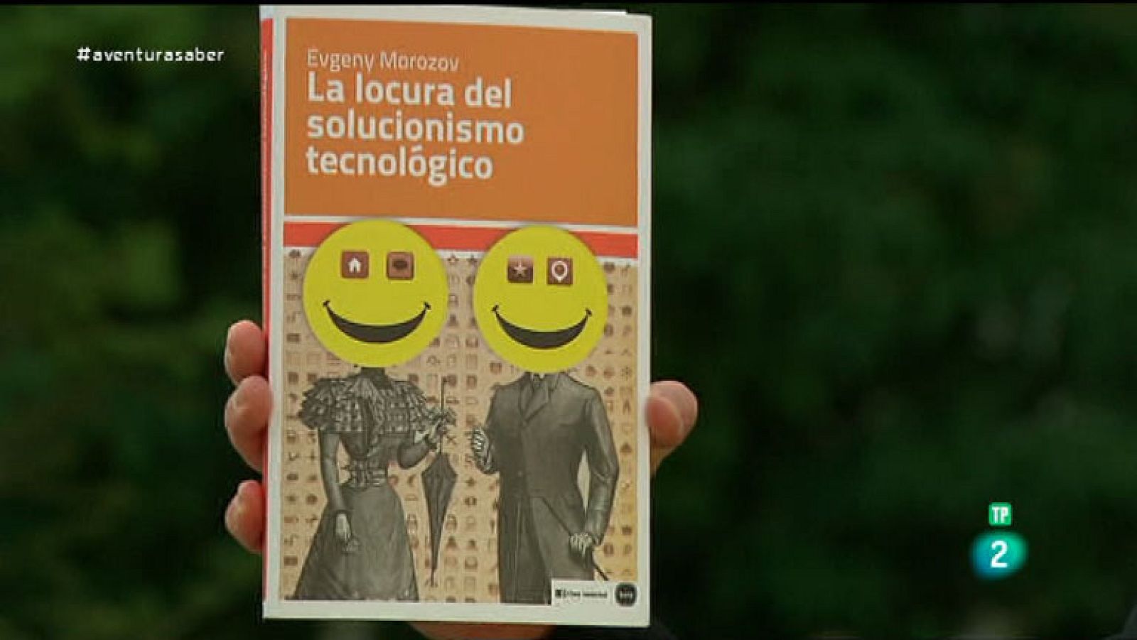 La Aventura del Saber. TVE. Libros recomendados. EvgenyMorozov. La locura del solucionismo tecnológico