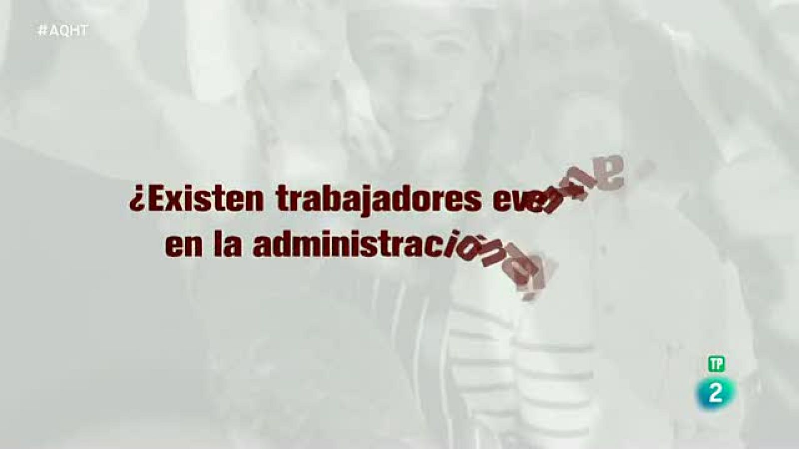 Los trabajadores eventuales en la administración pública - Aquí hay trabajo | Ver