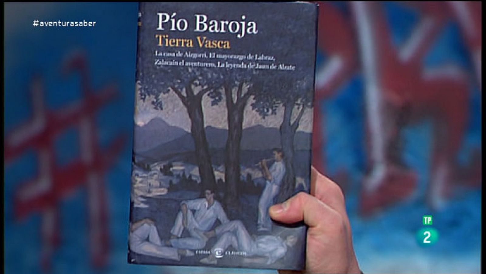La Aventura del Saber. Libro Tierra Vasca de Pío Baroja.
