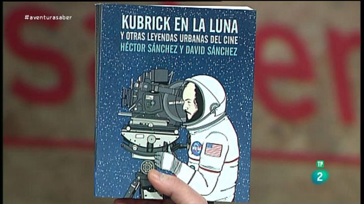 La aventura del Saber - Kubrick en la luna y otras leyendas urbanas del cine